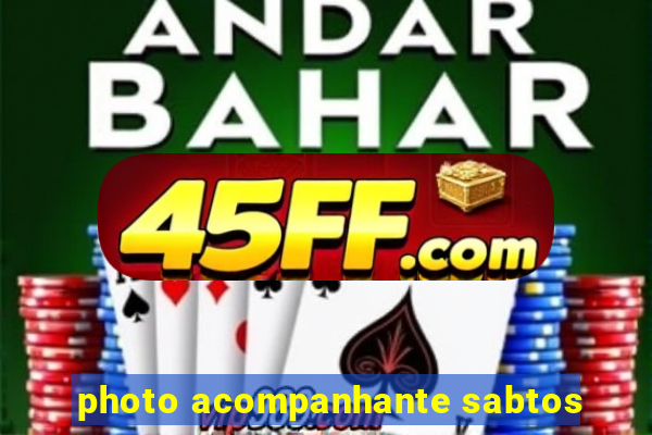 photo acompanhante sabtos